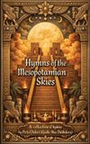 Hymns Peta Oakes Celestial Chronicals- Hymns of the Mesopotamian Skies