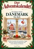 Der DÄNEMARK Der Adventskalender: Ein kleines Stück DÄNEMARK für dich