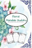 Floral Mandala Sudoku: Help Calm The Mind,Relax,and Focus |50+ Puzzles | Hard Difficulty | Solutions included