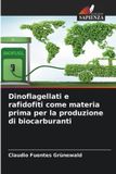Dinoflagellati Edizioni Sapienza Dinoflagellati e rafidofiti come materia prima per la produzione di biocarburanti