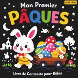 Mon Premier Pâques Livre de Contraste pour Bébés | 0-12 Mois: 100 images simples en noir et blanc, parfaites pour la stimulation sensorielle visuelle ... cadeau de Pâques pour les Nouveau-nés