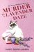 Murder An Aroma Wellness Mystery: Murder in a Lavender Daze