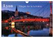 Lyon Calvendo Lyon Magie de la lumière (Calendrier mural 2027 DIN A4 vertical)