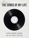 The Songs of My Life: A Legacy Soundtrack Journal for the People You Love