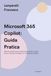 Microsoft 365 Copilot: Guida Pratica