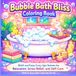 Bubble Bath Bliss Coloring Book: Bold and Easy Cozy Spa Scenes for Relaxation, Stress Relief, and Self-Care
