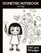 Isometric Notebook For Kids: 0.5" Isometric Grid Paper for 3D Drawing, Doodling & Creative Play, 100 Pages, 8.5 x 11 Inches