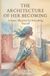 The Libri GmbH The Architecture of Her Becoming Paperback