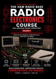 Radio Electronics for Amateur Radio Operators - Advanced Topics and Practical Skills: From Atoms to Antennas™