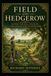 Field and Hedgegrow: Nature Writing, Wildlife, and the English Countryside