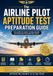 Airline Pilot Aptitude Test Preparation Guide