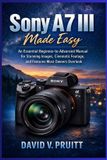 Sony A7 III Made Easy