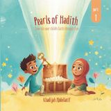 Pearls Of Hadiths: Nourish your child's faith through fun (Bilingual Arabic-English Edition)
