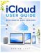 icloud Apple iCloud User Guide for Beginners and Seniors