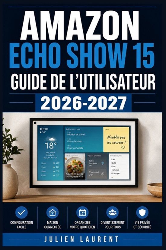 Amazon Echo Show 15 Guide de l'Utilisateur 2026-2027