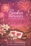 Broken Libri GmbH Broken Promises - Book 1 - The Broken Trilogy