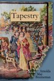 Tapestry: The Weaving of a Life