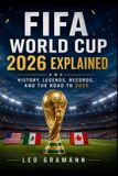 FIFA Independently Published FIFA World Cup 2026 Explained Paperback