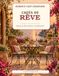 Cafés de Rêve: Salons de thé, terrasses et pâtisseries