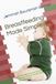 Breastfeeding Made Simple: A Midwife’s Practical Guide For New Mothers To Start and Succeed In Breastfeeding