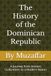 The History of the Dominican Republic: A Journey from Ancient Civilizations to a Modern Nation