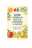 1200 giorni di succo gustoso e facile: Origini degli ingredienti