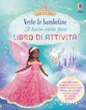 Il ballo delle fate. Libro di attività. Ediz. illustrata