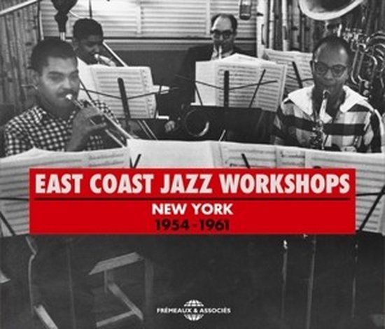 Sonic Rendezvous Fremeaux & Associes Various Artists - East Coast Jazz Workshops New York 1954-1961 (2 CD)