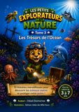 Les Petits Explorateurs de la Nature: Tome 3 – Les Trésors de l'Océan