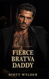 Fierce Ruthless Bratva Daddies- Fierce Bratva Daddy