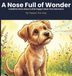 A Melon Glow Company, LLC A Nose Full of Wonder Hardcover