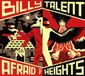 Afraid Billy Talent Afraid Of Heights