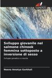 Sviluppo Edizioni Sapienza Sviluppo giovanile nel salmone chinook femmina sottoposto a inversione di sesso