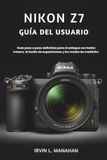 Nikon Z7 User Guide