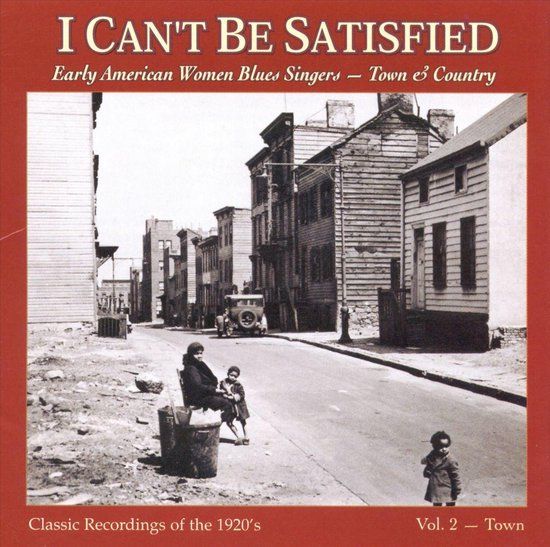 I Can'T Be Satisfied: Early American Women Blues S - CD