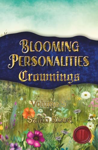 Blooming Personalities: Crownings