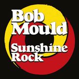 Konkurrent Bob Mould - Sunshine Rock (LP)
