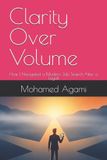 Clarity Independently Published Clarity Over Volume Paperback