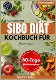 DAS KOMPLETTE SIBO-DIÄT-KOCHBUCH FÜR SENIOREN