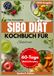DAS KOMPLETTE SIBO-DIÄT-KOCHBUCH FÜR SENIOREN