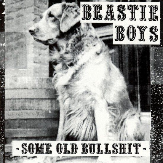The Beastie Boys Beastie Boys Some Old Bullshit