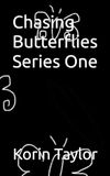 Chasing Butterflies Series One