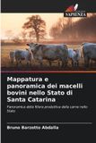 Mappatura OmniScriptum SRL Mappatura e panoramica dei macelli bovini nello Stato di Santa Catarina