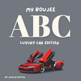 My Boujee ABC: Luxury Car Edition