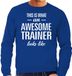 Bellatio Decorations Shoppartners Bv Awesome trainer - geweldige trainer cadeau sweater blauw heren - Vaderdag / verjaardagkado trui S