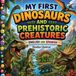 My Libri GmbH My First Dinosaurs Prehistoric Creatures