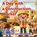 A Day with a Construction Worker: A Fun Construction Site Adventure for Kids Ages 3–5 to Discover Trucks, Tools, Building, and Teamwork: 6