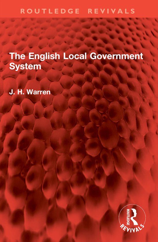 The Routledge Revivals-The English Local Government System Paperback