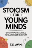 Stoicism Libri GmbH Stoicism for Young Minds: Emotional Resilience Tools for Gen Z Medium