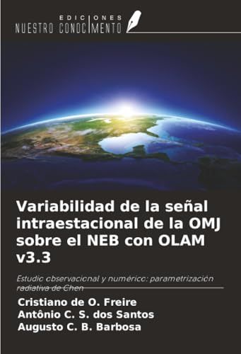 Variabilidad OmniScriptum SRL Variabilidad de la señal intraestacional de la OMJ sobre el NEB con OLAM v3.3 Paperback